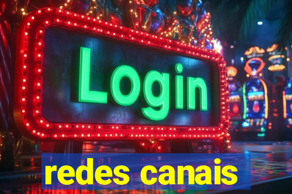 redes canais